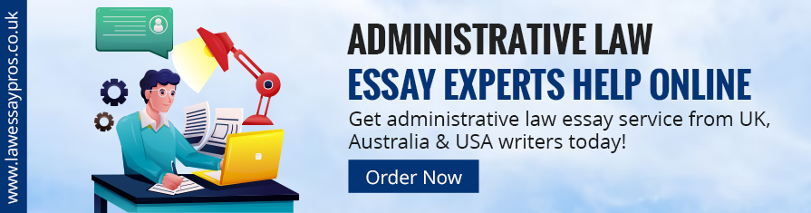 Administrative Law Essay Experts Help Online