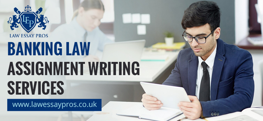 Banking Law Assignment Writing Services