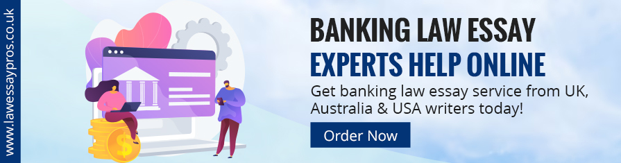 Banking Law Essay Experts Help Online