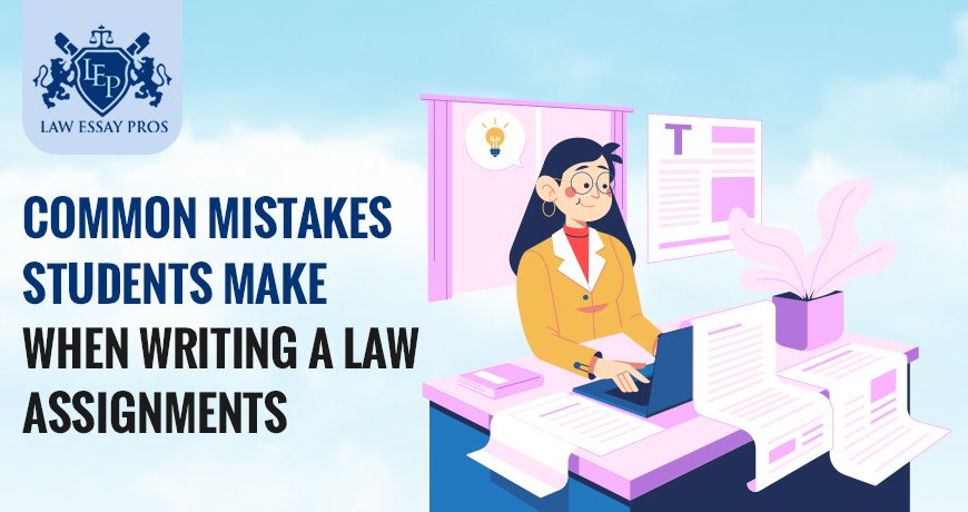 Common Mistakes Students Make When Writing a Law Assignments