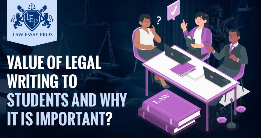 Value of legal writing to students and why it is important