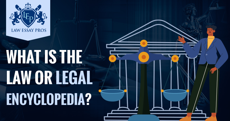 What is the law or legal encyclopedia