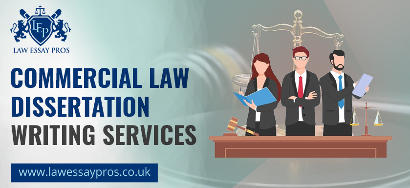 Commercial Law Dissertation Writing Services