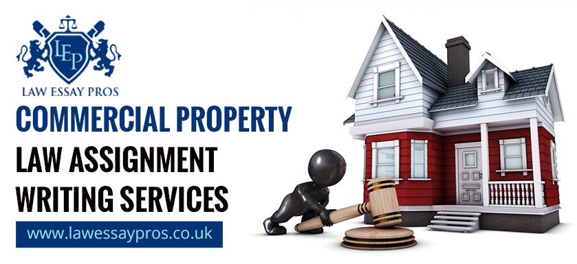 Commercial Property Law Assignment Writing Services