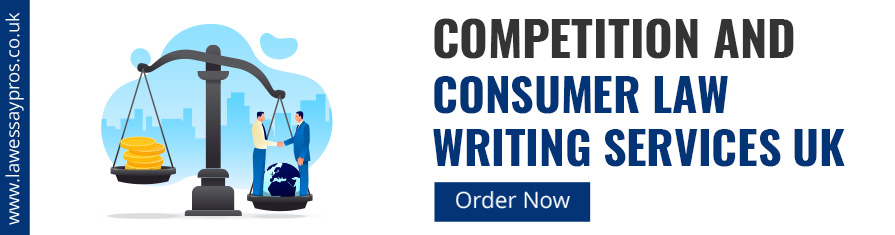 Competition And Consumer Law Writing Services UK