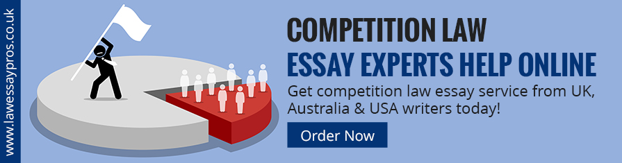 Competition Law Essay Experts Help Online