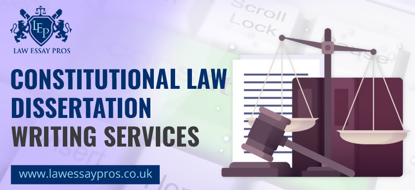 Constitutional Law Dissertation Writing Services