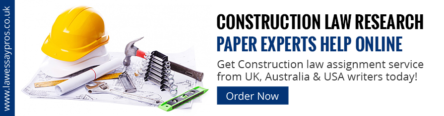 Construction Law Research Paper Experts Help Online