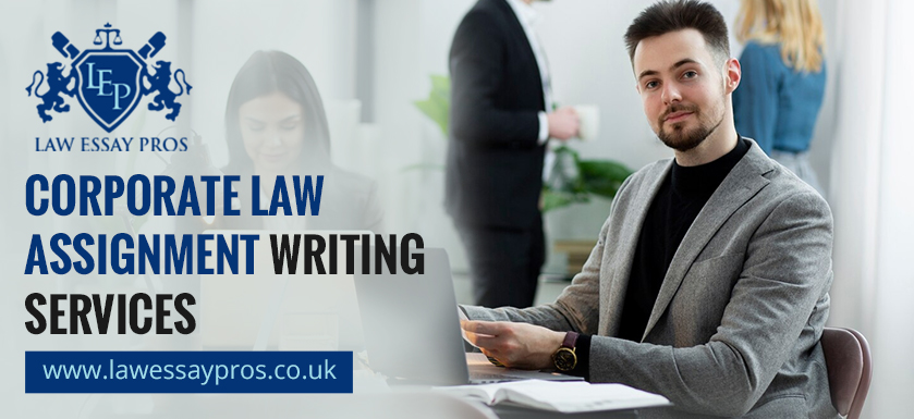 Corporate Law Assignment Writing Services