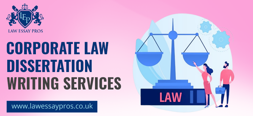 Corporate Law Dissertation Writing Services