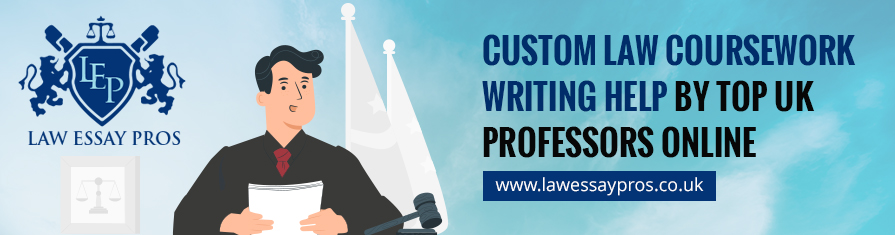 Custom Law Coursework Writing Help