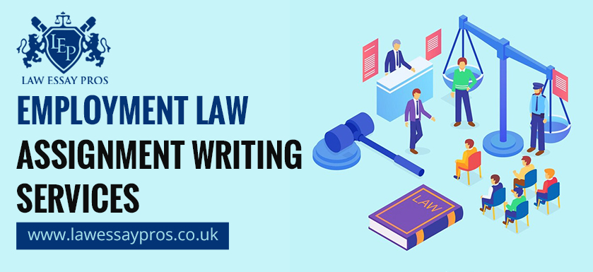 Employment Law Assignment Writing Services