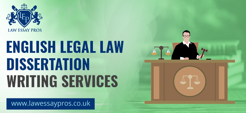 English Legal System Law Dissertation Writing Services