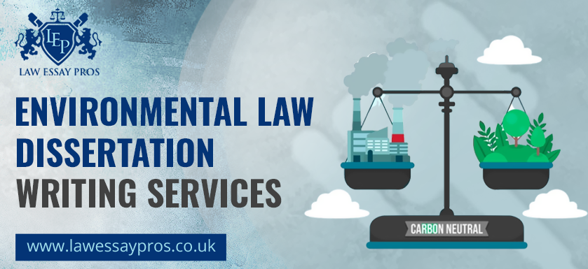 Environmental Law Dissertation Writing Services