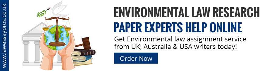 Environmental Law Research Paper Experts Help Online