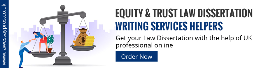 Equity & Trust Law Dissertation Writing Services Helpers