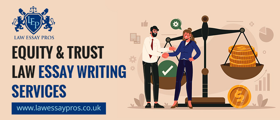 Equity & Trust Law Essay Writing Services