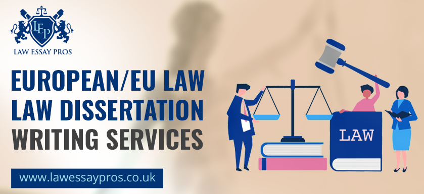 European/EU Law Dissertation Writing Services