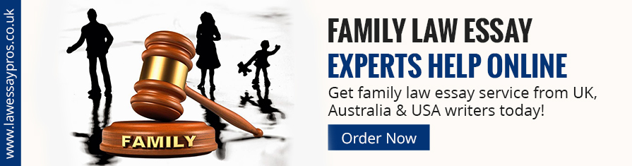 Family Law Essay Experts Help Online