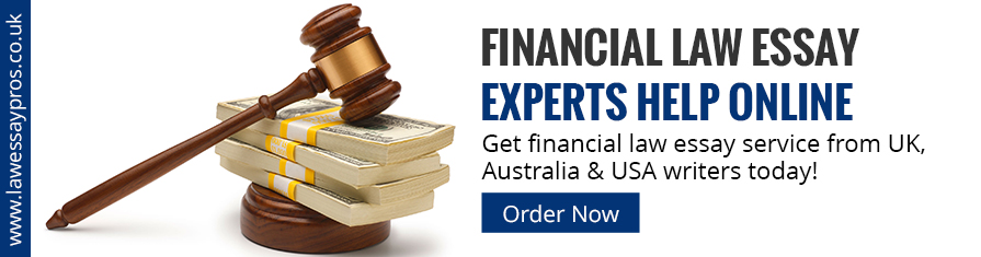 Financial Law Essay Experts Help Online