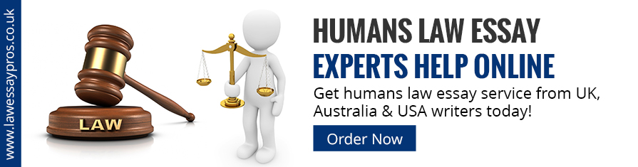 Humans Law Essay Experts Help Online