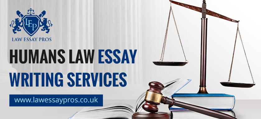 Humans Law Essay Writing Services