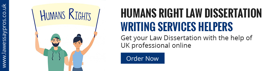 Humans Right Law Dissertation Writing Services Helpers