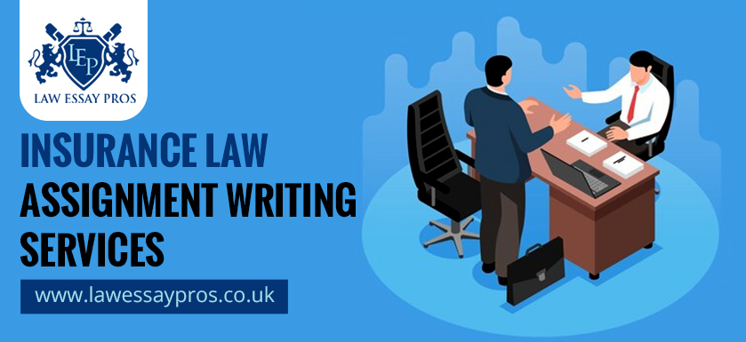 Insurance Law Assignment Writing Services