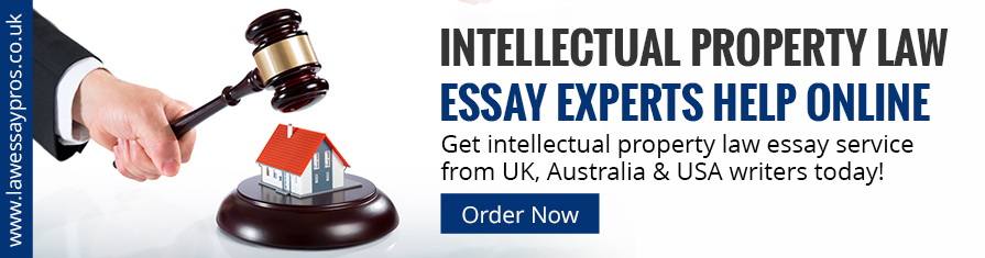 Intellectual Property Law Essay Experts Help Online