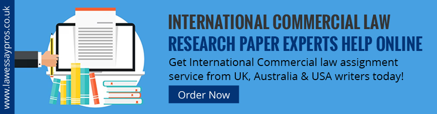 International Commercial Law Research Paper Experts Help Online