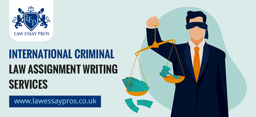 International Criminal Law Assignment Writing Services