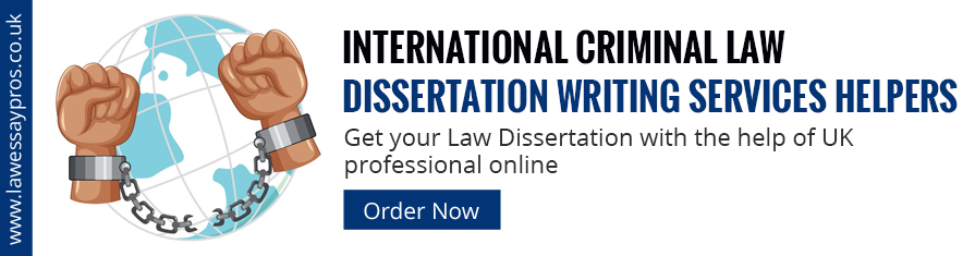 International Criminal Law Dissertation Writing Services Helpers