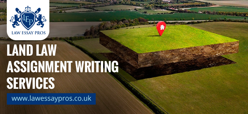 Land Law Assignment Writing Services