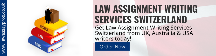 Law Assignment Writing Services Switzerland