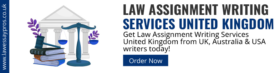 Law Assignment Writing Services United Kingdom