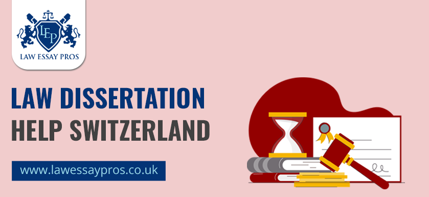 Law Dissertation Help Switzerland