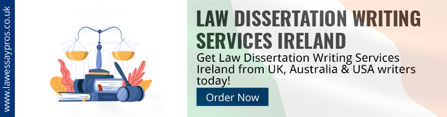 Law Dissertation Writing Services Ireland