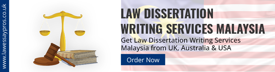 Law Dissertation Writing Services Malaysia