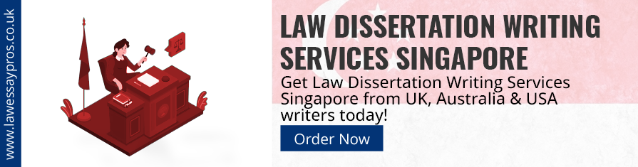 Law Dissertation Writing Services Singapore