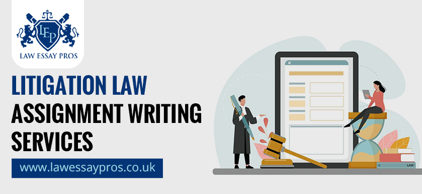 Litigation Law Assignment Writing Services