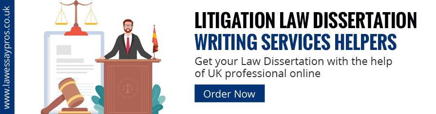 Litigation Law Dissertation Writing Services Helpers