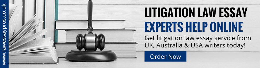 Litigation Law Essay Experts Help Online