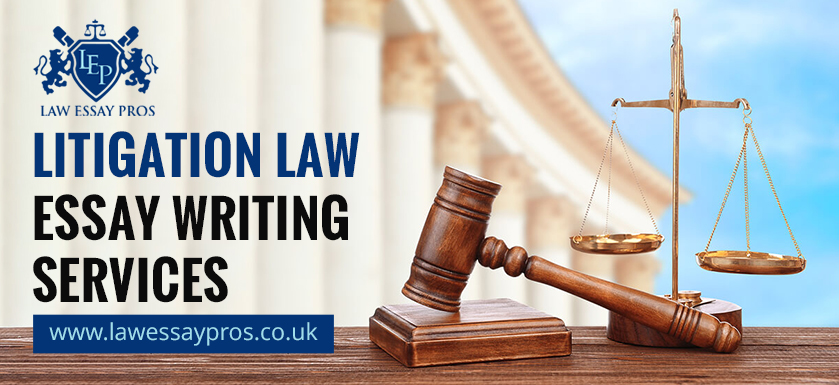 Litigation Law Essay Writing Services