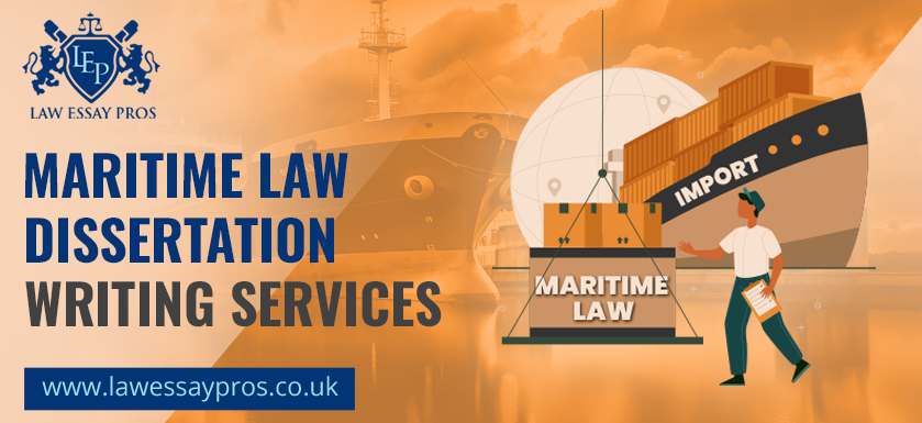 Maritime Law Dissertation Writing Services