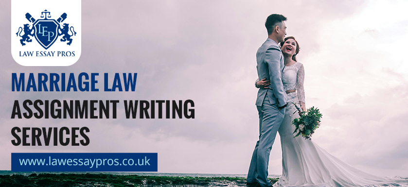 Marriage Law Assignment Writing Services