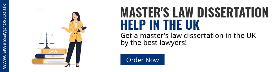 Master's Law Dissertation Help In The UK