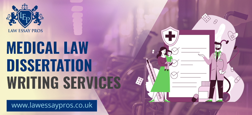 Medical Law Dissertation Writing Services