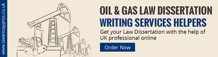 Oil & Gas Law Dissertation Writing Services Helpers