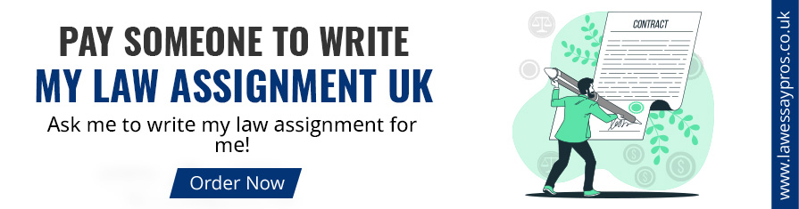 Pay Someone To Write My Law Assignment UK