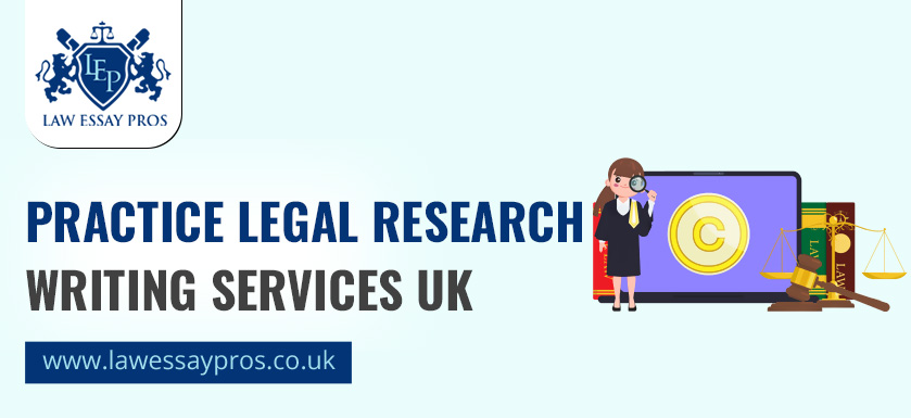 Practice Legal Research Writing Services UK